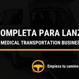 Guía Completa para Lanzar tu Medical Transportation Business